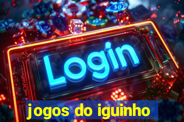 jogos do iguinho